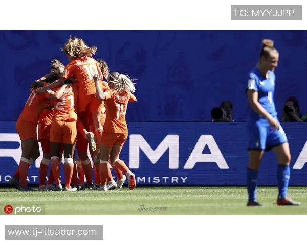 意大利女足与荷兰女足巅峰对决展现女子足球魅力与实力