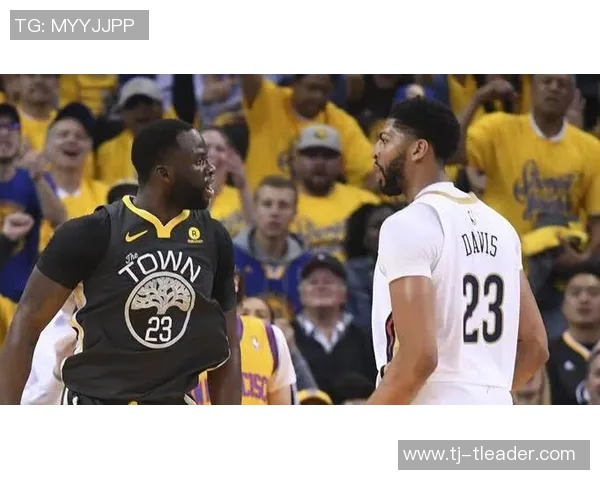 新奥尔良鹈鹕与金州勇士的激烈对决揭示NBA季后赛的悬念与精彩瞬间